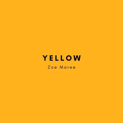 Yellow by Zoe Maree